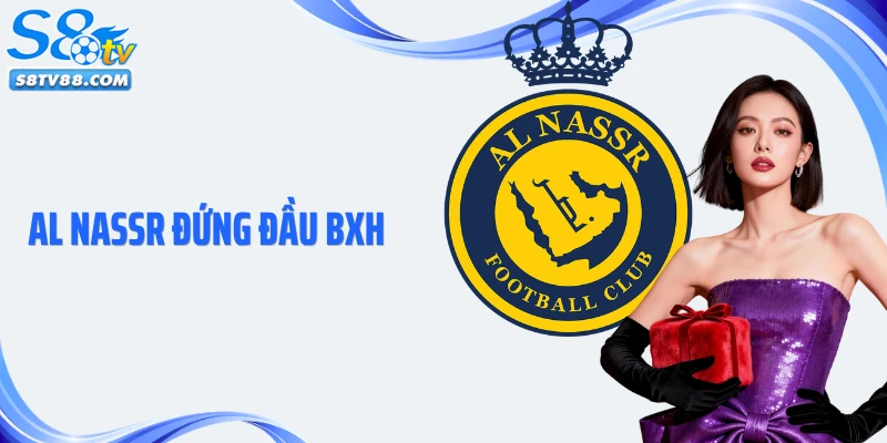 Al Nassr Đứng Đầu BXH: Phân Tích Phong Độ Đỉnh Cao Của CLB