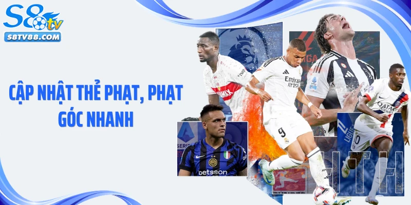 Cập Nhật Thẻ Phạt, Phạt Góc Nhanh: Theo Dõi Diễn Biến Trận Đấu
