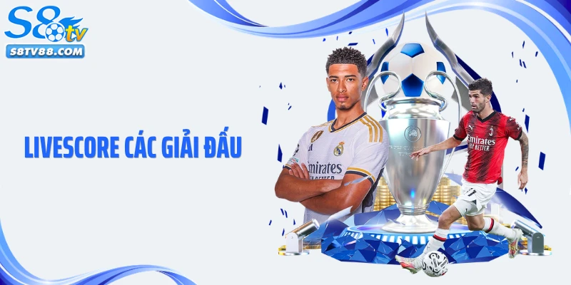 Livescore Các Giải Đấu: Cập Nhật Kết Quả Bóng Đá Nhanh 