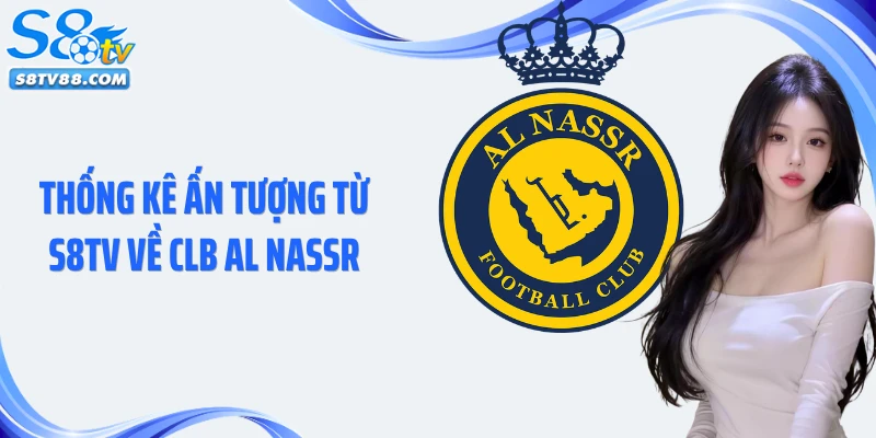 Thống kê ấn tượng từ S8TV về CLB Al Nassr